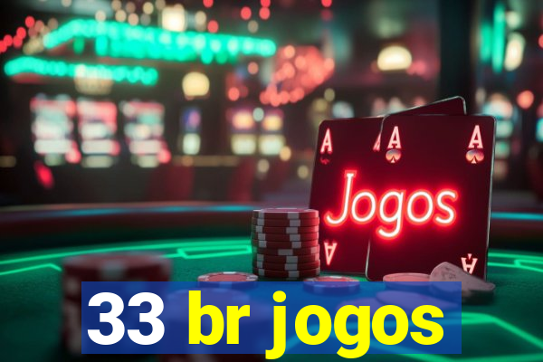 33 br jogos